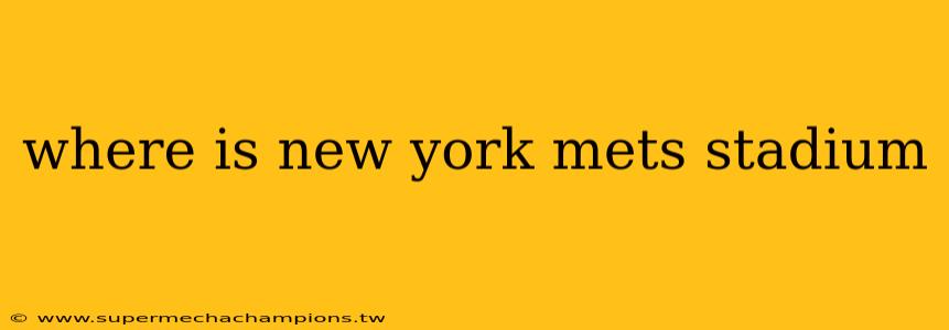 where is new york mets stadium