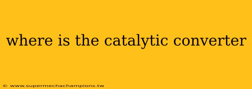 where is the catalytic converter