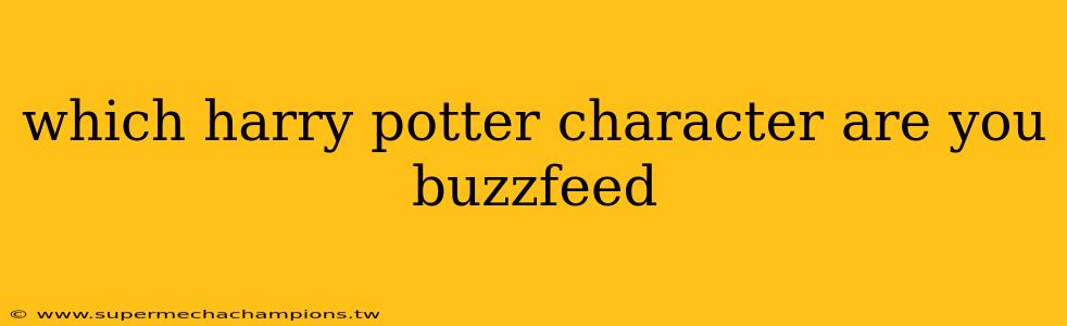 which harry potter character are you buzzfeed
