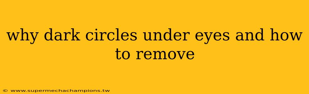 why dark circles under eyes and how to remove