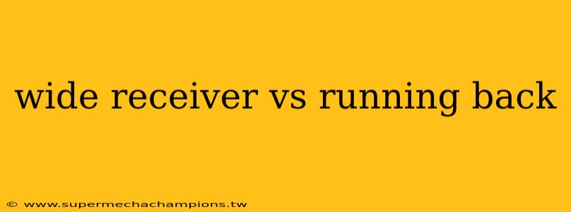 wide receiver vs running back