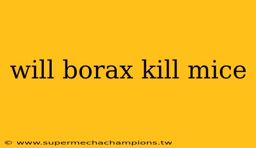 will borax kill mice