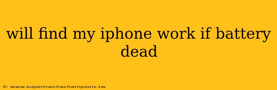 will find my iphone work if battery dead