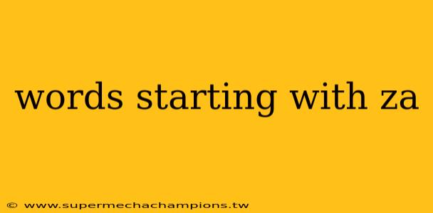 words starting with za