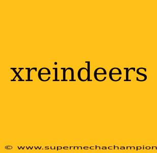 xreindeers
