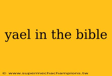 yael in the bible