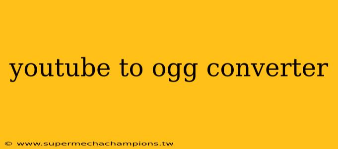 youtube to ogg converter